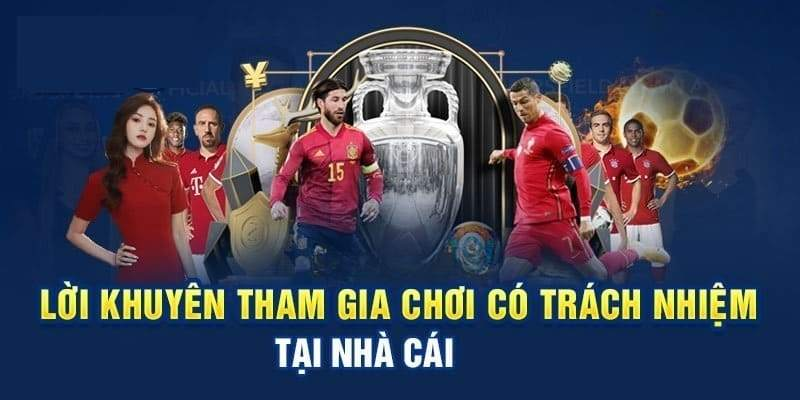 Lời khuyên tham gia chơi có trách nhiệm